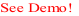See Demo!
